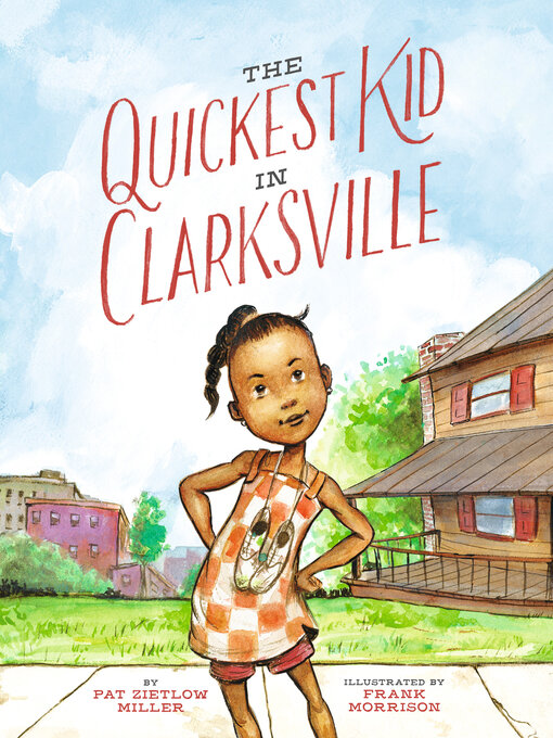 Title details for The Quickest Kid in Clarksville by Pat Zietlow Miller - Available